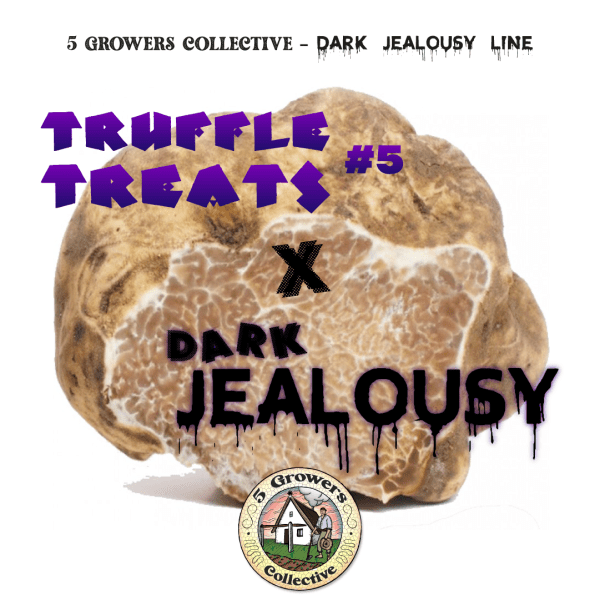 Truffle Treats #9 x Dark Jealousy
